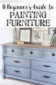 Beginner S Guide To Painting Furniture Bless Er House Repainting Furniture White Painted Furniture Furniture Painting Tips