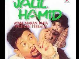 Abdul jalil bin abdul hamid (lahir 25 april 1957) merupakan seorang penyanyi, pelakon dan pelawak malaysia. Jalil Hamid Ayam Youtube