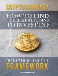 Run a quick online search and you'll find dozens of recommendations for how to invest in unlike other cryptocurrencies, binance coin continued a slow but consistent trend upward after 2017. Cryptocurrency How To Find The Best Altcoins To Invest In Fundamental Analysis Framework To Find The Next X100 Coin Paperback The Book Stall