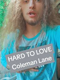 I Know Im Hard to Love Coleman