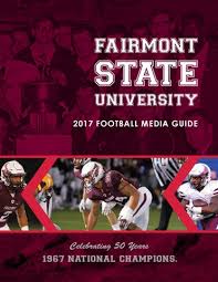 2017 Fairmont State Football Media Guide by Fairmont State Athletics
