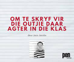 We did not find results for: Pen Afrikaans Om Te Skryf Vir Die Outjie Daar Agter In Die Klas Jaco Jacobs