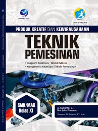 Perincian download buku produk kreatif dan kewirausahaan kelas xi semester 2 pdf dapat anda nikmati dengan cara klik pautan muat turun di bawah dengan mudah tanpa adanya iklan yang diperlukan. Buku Produk Kreatif Dan Kewirausahaan Teknik Pemesinan Program Keahlian Teknik Mesin Kompetensi Keahlian Teknik Pemesinan Smk Mak Kelas Xi Lazada Indonesia