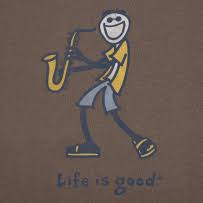 Life Is Good Shop The Official Company Website Life Is Good Band Humor Best Saxophone