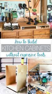 Build Your Own Cabinets Without Expensive Tools Building Kitchen Cabinets Diy Kitchen Cabinets Beautiful Kitchen Cabinets