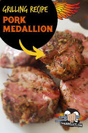 Pork Tenderloin Medallions Recipe In 2020 Grilling Recipes Pork Pork Medallion Recipes Pork Tenderloin Medallions