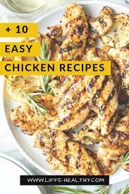 10 Easy Chicken Dinner Recipes Simple Ideas For Chickenrecipes Healthychicken Recip Easy Chicken Recipes Chicken Recipes Healthy Chicken Recipes Easy