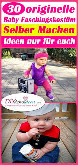 30 baby faschingskostum selber machen ideen die ihr lieben werdet faschingskostume selber machen baby kostum selber machen kinderkostum selber machen