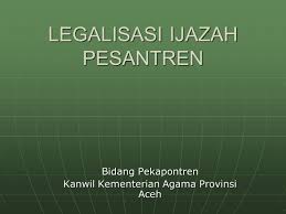 Ijazah merupakan dokumen yang sangat penting bagi setiap orang dan biasanya selalu digunakan saat ingin suratresmi.id » surat kuasa » 15 contoh surat kuasa pengambilan ijazah paling lengkap. Legalisasi Ijazah Pesantren Ppt Download