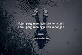 Selamat tinggal untuk semua kenangan yang telah mati. 30 Kata Kata Genangan Dan Kenangan Yang Lucu Tapi Romantis Juproni Quotes