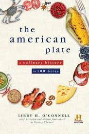 A Journey Through The History Of American Food In 100 Bites Food History American Food Culinary