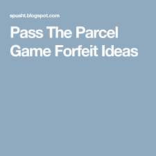 Pass The Parcel Game Forfeit Ideas Pass The Parcel Game Game Pass Forfeit Ideas