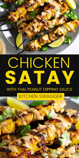 Chicken Satay With Thai Peanut Dipping Sauce Easy Chicken Recipes Chicken Recipes Yummy Chicken Recipes