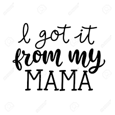I Got It From My Mama Kids Fashion T Shirt Design Funny Hand Royalty Free Cliparts Vectors And Stock Illustration Image 127863150 Mommy quotes baby quotes daughter quotes me quotes mother quotes queen quotes my children quotes quotes for kids quotes to live by. i got it from my mama kids fashion t shirt design funny hand