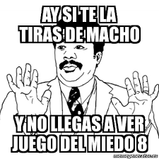 Pero cuando su secreto se ve amenazado mascara saw juego macabro 100 00 en mercado libre pelicula juegos macabros 8 plusdede com entra y disfruta de juego macabro 7 (saw 7) en hd y si es verdad cuando. Meme Ay Si Ay Si Te La Tiras De Macho Y No Llegas A Ver Juego Del Miedo 8 2931679