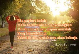 Semoga semua lelahmu menjadi berkah dan pahala. 225 Ucapan Selamat Pagi Untuk Bangkitkan Motivasi Diri Diedit Com