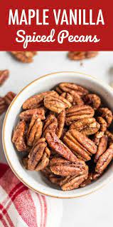 Maple Vanilla Spiced Pecans Recipe Recipe Pecan Recipes Spiced Pecans Recipes