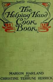1912 Helping Hand Cook Book The W A Menu For Evry Day In The Yr Together W Numerous Rcps Harland Marion Herrick Cookbook Cookery Books Vintage Recipes