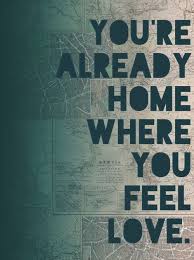Me Show You Re Already Home When You Feel Love By Leah How Are You Feeling Words Quotes To Live By