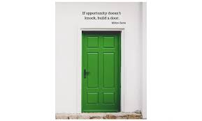 Enter your email address to subscribe to this blog and receive notifications of new posts by email. If Opportunity Doesn T Knock Build A Door Simple Sojourns