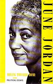 Moving Towards Home: Political Essays book by June Jordan