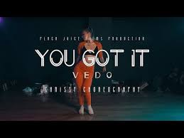 Vedo you got it lyrics mp3 & mp4. Vedo You Got It Choreography By Chrissy Chou Youtube Choreography You Get It How To Get