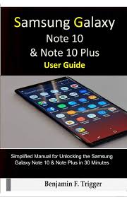 · scroll to the right. Samsung Galaxy Note 10 Note 10 Plus User Guide Simplified Manual For Unlocking The Samsung Galaxy Note 10 Note Plus In 30 Minutes Trigger Benjamin F 9781694515247 Amazon Com Books