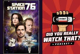 Episode 19: Space Station 76 – Did You Really Watch That?