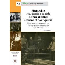 There's no description for this book yet. Hierarchie Et Ascension Sociale De Nos Ancetres Artisans Et Boutiquiers La Boutique Geneanet