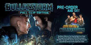 Get nintendo switch, games and more here: Bulletstorm Full Clip Edition Pre Order Bonuses Pre Order Bonuses