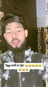 Tag ਮਾਸੀ ਦਾ ਮੁੰਡਾ 🤣😂, @officialsahilpreet_