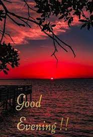 Good Evening Images For Whatsapp Evening Pictures Good Evening Love Good Evening