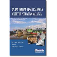 Bahagian khidmat pengurusan kelayakan akademik : Kajian Pembangunan Usahawan Di Sektor Perikanan Malaysia Shopee Malaysia