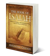 The prophet isaiah was primarily called to prophesy to the kingdom of judah. The Book Of Isaiah A New Translation With Interpretive Keys From The Book Of Mormon