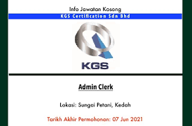 Kgs is recognized as the global benchmark for quality assurance and integrity. Info Jawatan Kosong Terkini Kgs Certification Sdn Bhd Sungai Petani Kedah Jawatan Kosong Terkini