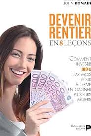 Amazon.com: Devenir rentier en 8 leçons: 9782507053666: Romain, John: Books