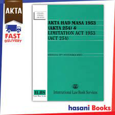 Limitation act 1953 act 254 cite +. Hasani Ilbs Akta Had Masa 1953 Akta 254 Dan Limitation Act 1953 Act 254 9789678928540 Shopee Malaysia
