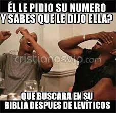 El Le Pidio Su Numero Y Sabes Que Le Dijo Ella Bromas Cristianas Memes Cristianos Memes Catolicos