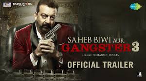 Saheb Biwi Aur Gangster 3 Official Trailer Sanjay Dutt Jimmy Sherg Official Trailer Gangster Bollywood Movie Trailer
