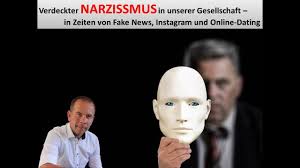 Verdeckter Narzissmus In Unserer Gesellschaft In Zeiten Von Fake News Instagram Und Co Youtube