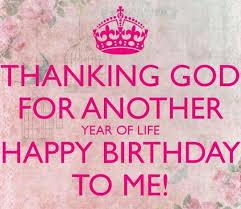 43 Happy Birthday Me Ideas Happy Birthday Me Happy Birthday Quotes Birthday Quotes