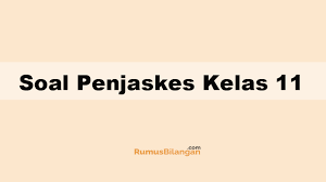 Contoh Soal Penjaskes Kelas 11 Sma Ma 2019 Dan Kunci Jawaban