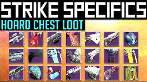 Destiny Strike Specific Loot How To Get All Strike Hoard Chest Loot Skeleton Key Loot Table