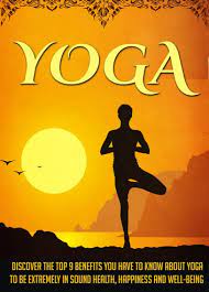 Free yoga practice by sadhguru to increase lung capacity & boost immunity | mystics of india. Yoga Discover The Top 9 Benefits You Have To Know About Yoga To Be Extremely In Sound Health Happiness And Well Being Ebook By Old Natural Ways Rakuten Kobo