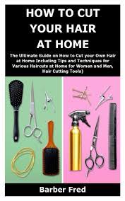 It's worth pointing out that most of the. How To Cut Your Hair At Home The Ultimate Guide On How To Cut Your Own Hair At Home Including Tips And Techniques For Various Haircuts At Home For Women And Men