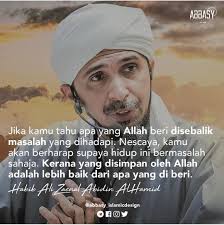 Latarbelakang pendidikan dan pembangunan diri al habib ali zaenal abidin al hamid yang dinamik dan menyeluruh, diregukan dengan bakat semulajadi dan kemahiran berdakwah. 71 Habib Ali Zaenal Abidin Bin Abu Bakar Al Hamid Ideas Islamic Quotes Islam Quotes
