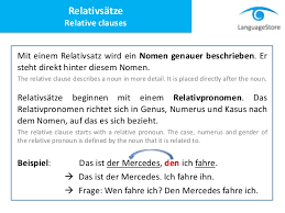 Relative clauses tell us more about there are two kinds of relative clause: Languagestore Relativsatz