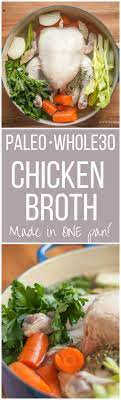 Easy One Pot Paleo Chicken Broth Whole 30 Gluten Free Whole30 Beef Recipes Healthy Recipes Broth Recipes