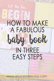 Watch this video scrapbooking tutorial and learn how to make an altered baby book. How To Make A Fabulous Baby Book In 3 Easy Steps Mom Makes Joy