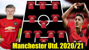 Tons of awesome manchester united players 2020 wallpapers to download for free. Manchester United Lineup 2020 21 With Haaland Koulibaly Sancho Sancho To Manchester United Youtube